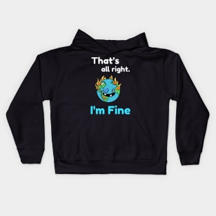 That's all right, I'm Fine Funny Meme Kids Hoodie